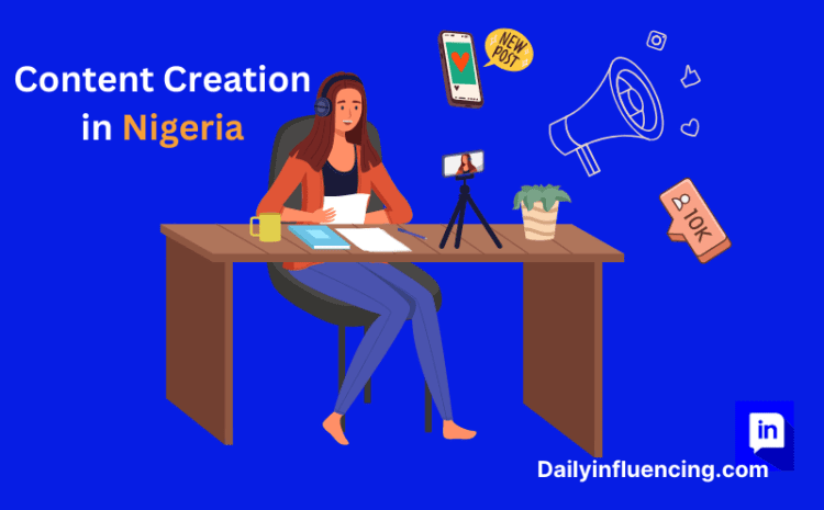  Is Content Creation Truly a Rewarding Venture in Nigeria?