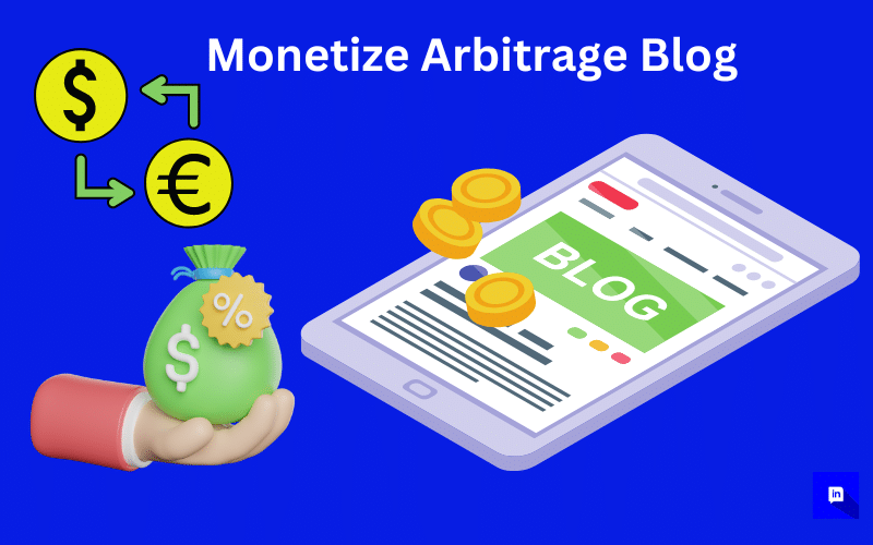 monetize your arbitrage blog