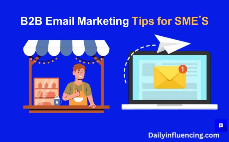  B2B Email Marketing for Small Businesses: 5 Proven Strategy