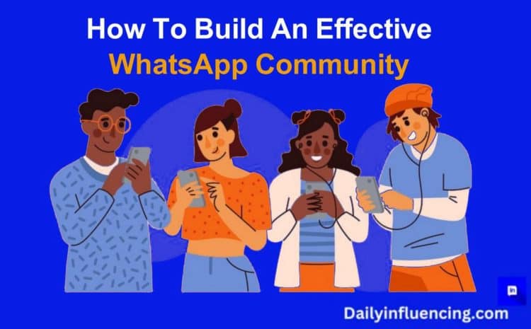  How to Build an Effective WhatsApp Community