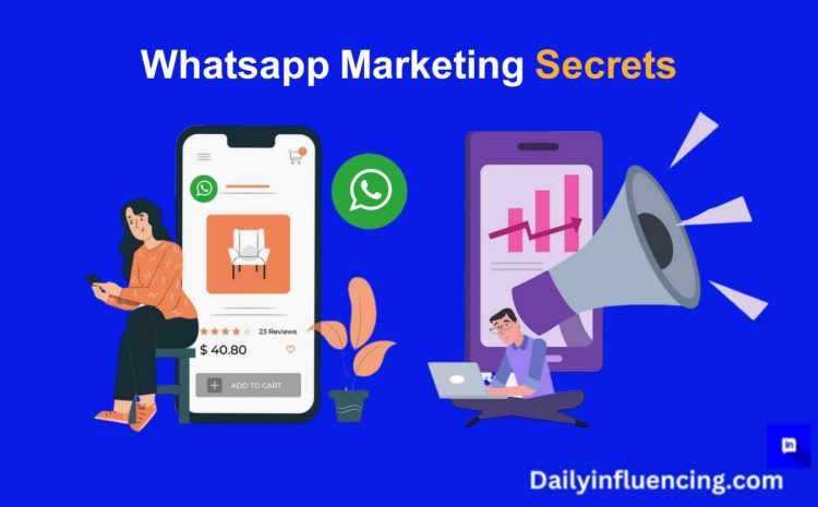  WhatsApp Marketing Secrets: Build a Loyal Audience