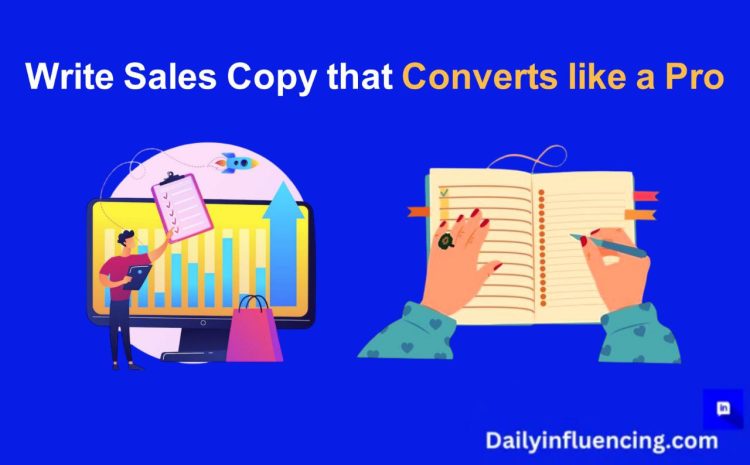  Converting Sales Copy secrets – Write Sales Copy like a pro