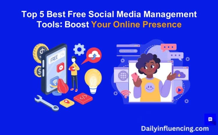  Top 5 Best Free Social Media Management Tools 