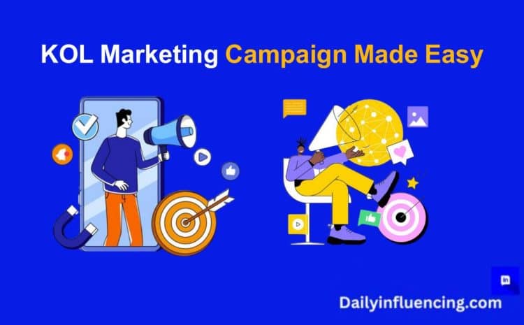  7 Steps in Creating a Successful KOL Marketing Campaign