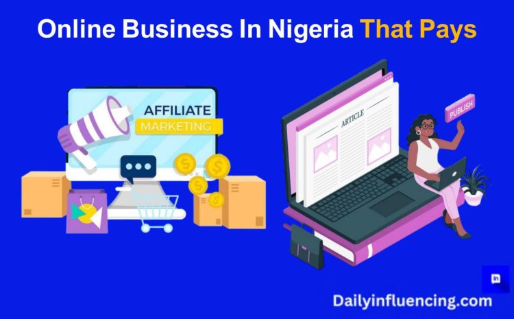  Top 10 Online Businesses in Nigeria That Pay