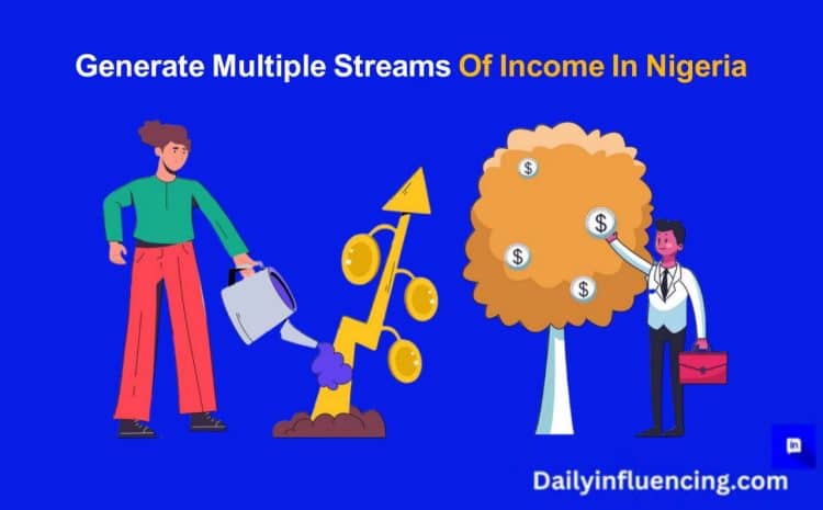  How to Generate Multiple Streams of Income in Nigeria