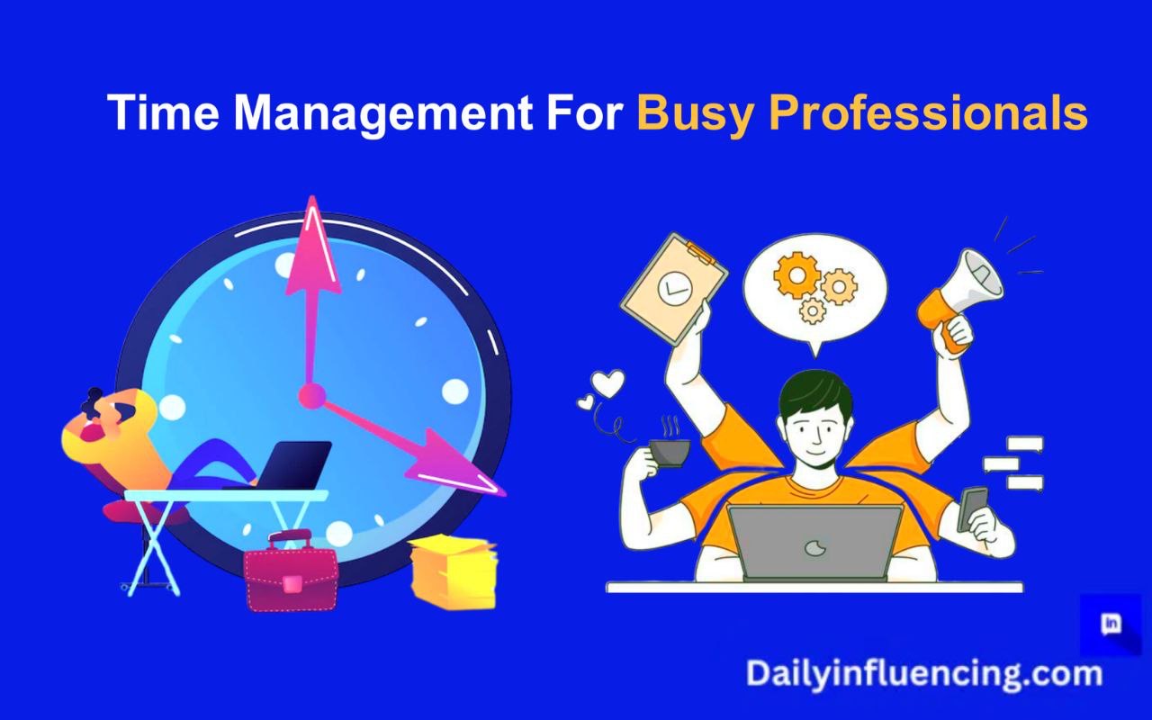 Time management for busy professionals