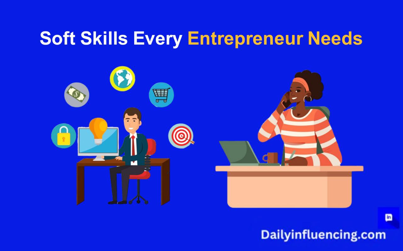 Soft skills every entrepreneur needs