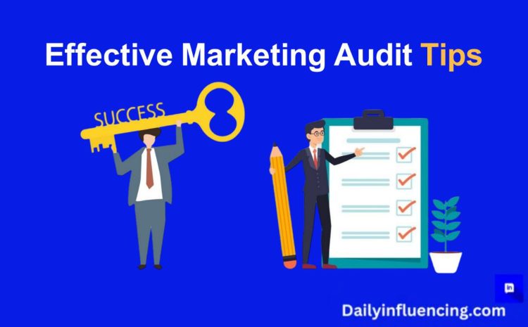  How to Conduct an Effective Marketing Audit for Fast Results