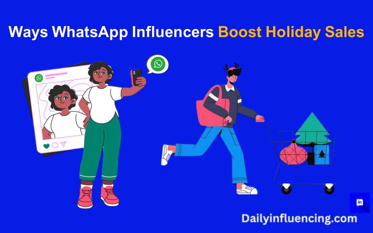 10 ways Whatsapp influencers can boost holiday season sales