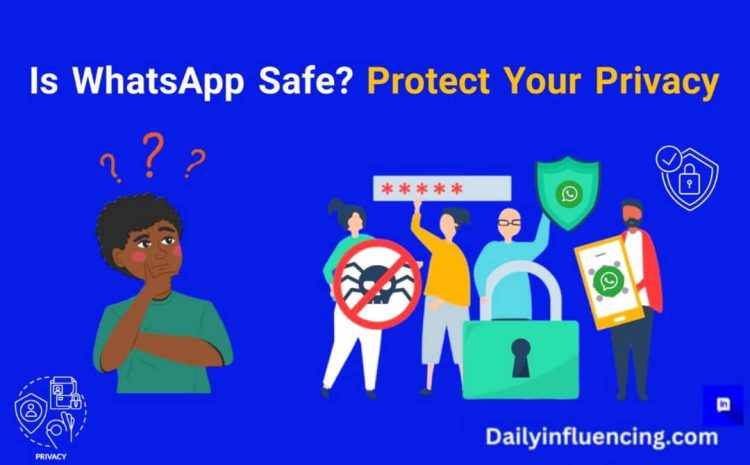  Is WhatsApp Safe?  4 Essential Security Tips for 2025