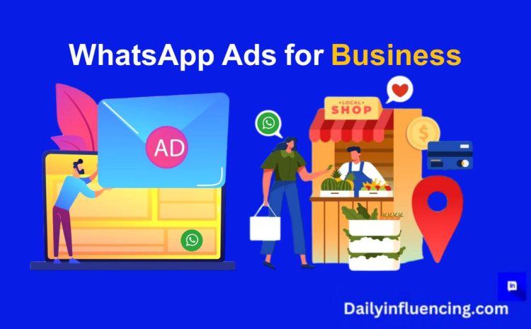  WhatsApp Ads: Ultimate Target Audience Solution for Business