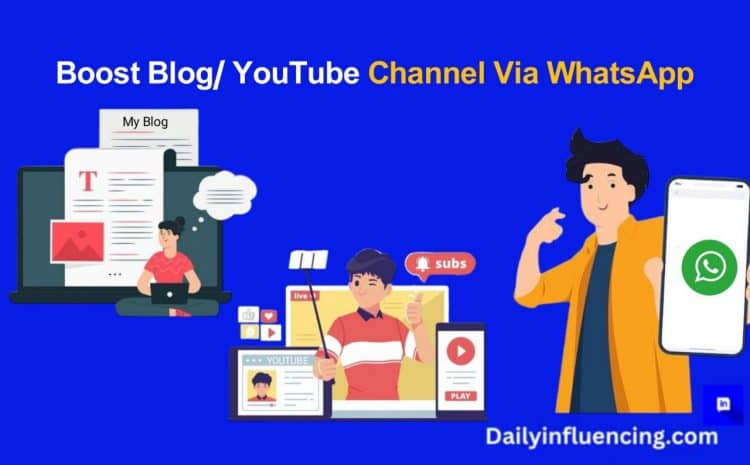  How to Promote Your Blog or YouTube Channel via WhatsApp