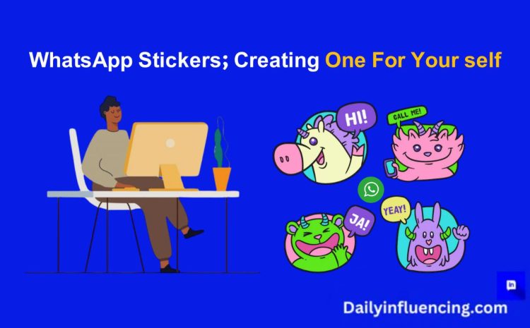  WhatsApp Stickers : Creating One for your self