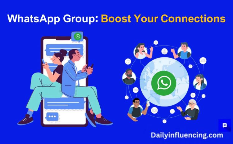  WhatsApp Group Connect: Boost Your Social Life with New People