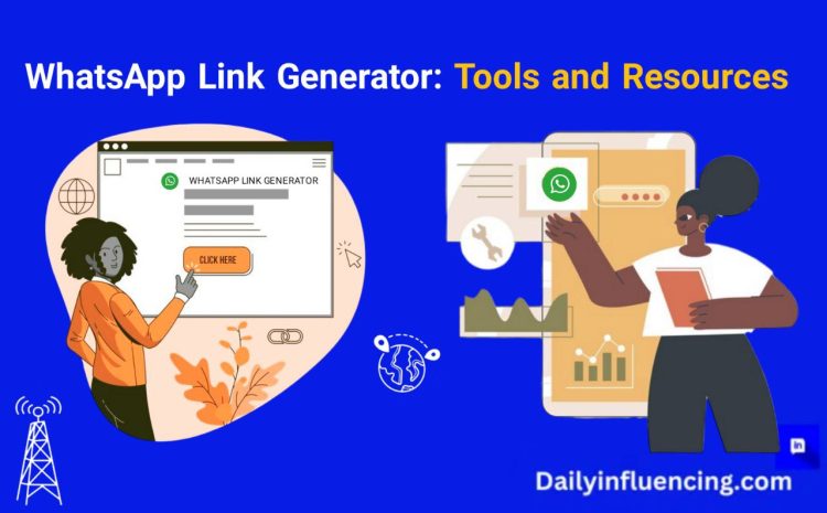  WhatsApp Link Generator: Proven Tools and Resources for Increase