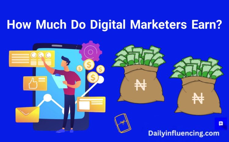  How Much Do Digital Marketers Make in Nigeria – 2025 Guide