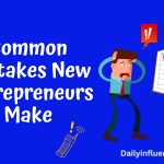 Common mistakes new entrepreneurs make