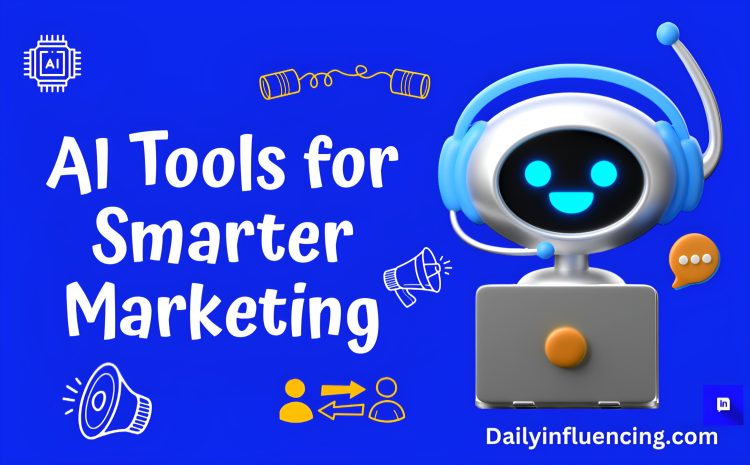  10 Amazing AI Marketing Tools to Automate & Grow Your Business