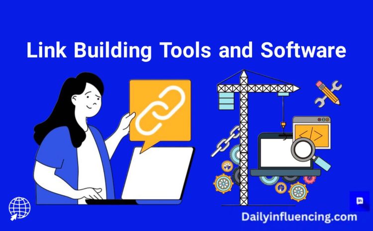  Link Building Tools & Software for SEO: Expert Recommendations