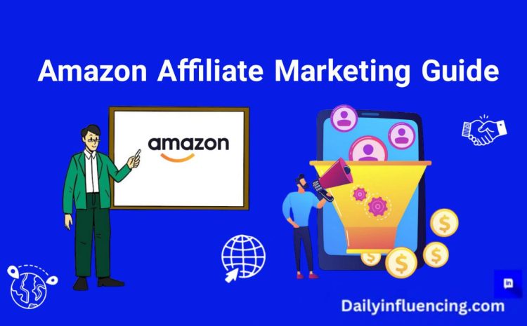  Quick Start Amazon Affiliate Marketing: From Zero to Hero