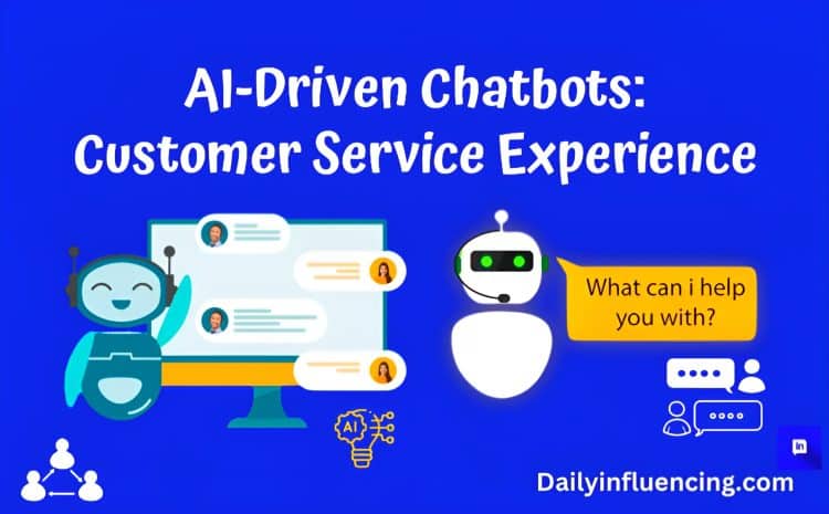  AI-Driven Chatbots: Transforming Customer Support for a Better Experience