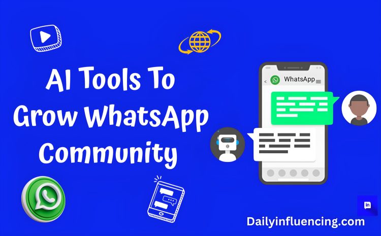  AI Powerful Tools for Influencers To Elevate Their WhatsApp Community