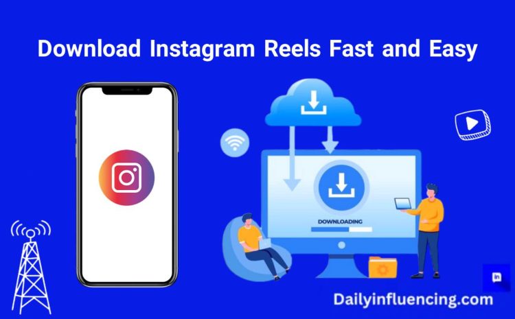  How to Download Instagram Reels: 6 Fast Methods for 2025