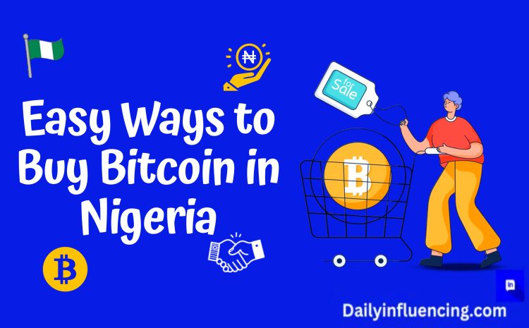  How to Buy Bitcoin in Nigeria: A Step-by-Step Guide for 2025