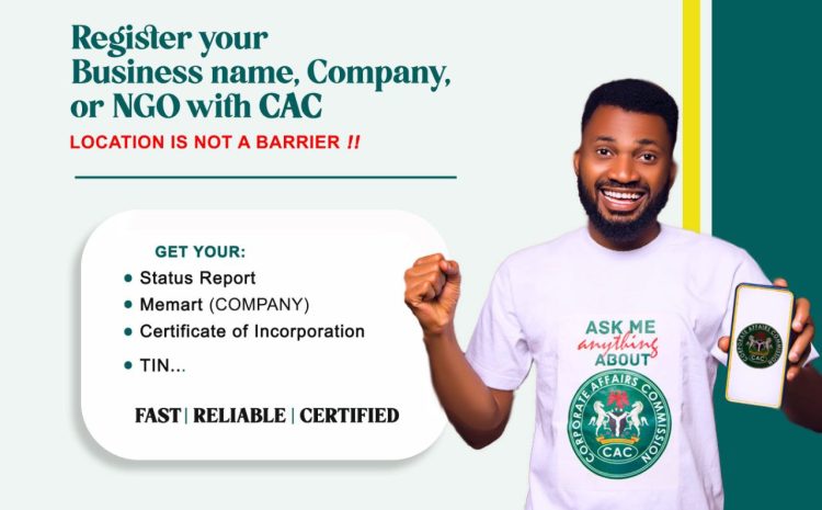  How To Register Your Business With CAC And Why Businesses Let Me Handle It