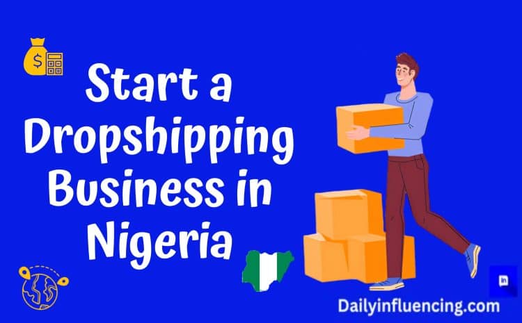  How to Start a Dropshipping Business in Nigeria in 2025